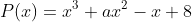 P(x)=x^3+ax^2-x+8