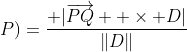 d(\ell;P)=\frac{ |\overrightarrow{PQ}  \times D|}{\|D\|}
