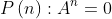 P\left(n\right):A^n=0