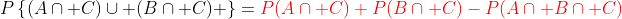 P\left\{(A\cap C)\cup (B\cap C) \right\}={\color{red}P(A\cap C)+P(B\cap C)-P(A\cap B\cap C)}