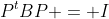 P^{t}BP = I
