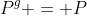 P^g = P