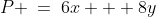 P \:=\:6x + 8y