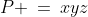 P \:=\:xyz