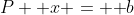 P \mathbf x = \mathbf b