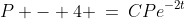 P - 4 \:=\:CPe^{-2t}