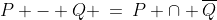 [1]\;\;P - Q \:=\:P \cap \overline{Q}