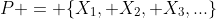 P = \{X_1, X_2, X_3,...\}