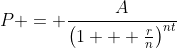 P = \frac{A}{\left(1 + \frac{r}{n}\right)^{nt}}