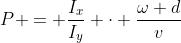 P = \frac{I_{x}}{I_{y}} \cdot \frac{\omega d}{v}