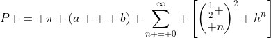P = \pi (a + b) \sum_{n = 0}^\infty \left[{\frac{1}{2} \choose n}^2 h^n\right]