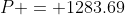 P = 1283.69
