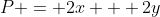 P = 2x + 2y