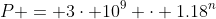 P = 3\cdot 10^9 \cdot 1.18^n