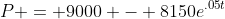 P = 9000 - 8150e^{.05t}