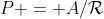 P = A/\mathcal{R}