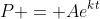 P = Ae^{kt}