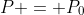 P = P_0