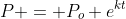 P = P_o e^{kt}
