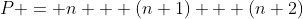 P = n + (n+1) + (n+2)
