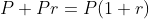 P+Pr=P(1+r)