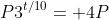 P3^{t/10}= 4P