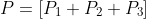 P=[P_1 P_2 P_3]