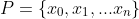 P=\{x_0,x_1,...x_n\}