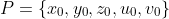 P=\{x_0,y_0,z_0,u_0,v_0\}