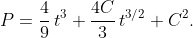 P=\frac{4}{9}\,t^{3}+\frac{4C}{3}\,t^{3/2}+C^{2}.