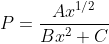 P=\frac{Ax^{1/2}}{Bx^2+C}