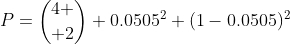 P={4 \choose 2} 0.0505^2 (1-0.0505)^2