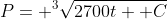 P= ^3\sqrt{2700t+ C}