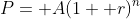P= A(1+ r)^n