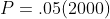 P=.05(2000)