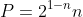 P=2^{1-n}n