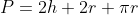 P=2h+2r+{\pi}r
