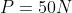 P=50N
