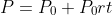 P=P_0+P_0rt