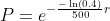 P=e^{-\frac{-\ln(0.4)}{500}r}