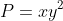 P=xy^2