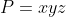 P=xyz
