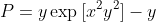 P=y\exp{[x^2y^2]}-y