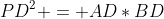 PD^2 = AD*BD