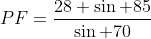 PF=\frac{28 \sin 85}{\sin 70}