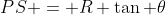PS = R \tan \theta