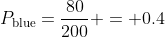 P_{\text{blue}}=\frac{80}{200} = 0.4