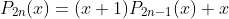P_{2n}(x)=(x+1)P_{2n-1}(x)+x