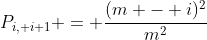 P_{i, i+1} = \frac{(m - i)^2}{m^2}