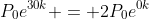P_0e^{30k} = 2P_0e^{0k}